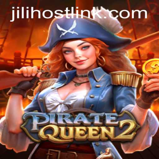 PirateQueen2: A High-Seas Adventure with JILIhost
