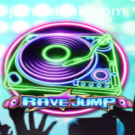 RaveJump: A New Era in Gaming Hosted by JILIhost