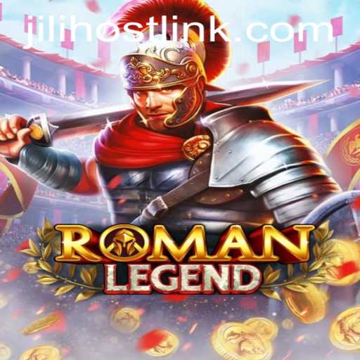 Exploring the Thrilling World of RomanLegend on JILIhost